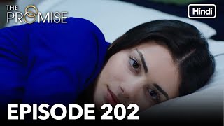 The Promise Episode 202 Hindi Dubbed [upl. by Josepha]