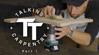 quotTalking Carpentry Part 1quot  TALKING TRADES EP 11 [upl. by Edivad]