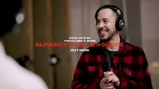 Already Over Sessions Meet The Collaborators Tokyo  Mike Shinoda [upl. by Verdie]