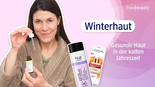 Winterhaut  fraubeauty´s Tipps für gesunde Haut in der kalten Jahreszeit ❄️ [upl. by Oirtemed]