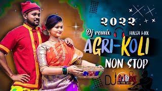 Agri Koli Dj Remix Songs  NonStop Superhit Koligeet Dj mashup  Agri Koli Songs 2022 [upl. by Ardolino]