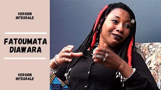 Fatoumata Diawara quotJai peur du silence donc je chante même quand je suis seulquot Version Intégrale [upl. by Ocnarf931]