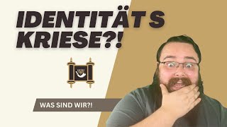 Identitätskrise nach Christus Was sind wir [upl. by Olecram]