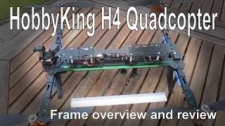 HobbyKing H4 Quadcopter Frame Features and Review [upl. by Neelak]