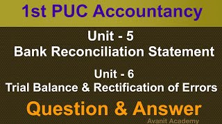 Unit  5 Bank Reconciliation Statement  Unit  6 Trial Balance amp Rectification of Errors  1st PUC [upl. by Anaeco629]