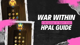 Holy Paladin WingsIsUp Guide The War Within Season 1 [upl. by Honebein]