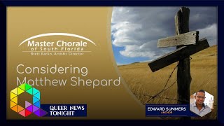 Our Fund Supports Master Chorale Considering Mathew Shepard May 31 [upl. by Erme]