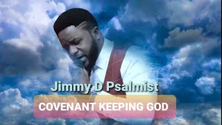 Jimmy D Psalmist  Covenant Keeping God Official Lyrics Video [upl. by Yrellam]