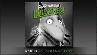 Karen O  Strange Love Frankenweenie Unleashed [upl. by Gytle]