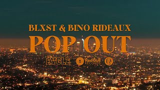 Blxst Bino Rideaux  Pop Out Official Music Video [upl. by Tnerual]