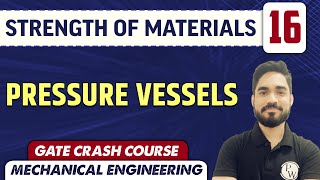 Strength of Materials 16  Pressure Vessels  Mechanical Engineering  GATE Crash Course [upl. by Daryle]