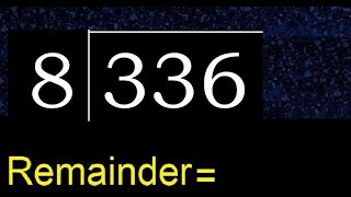 Divide 336 by 8  remainder  Division with 1 Digit Divisors  How to do [upl. by Nonahs303]