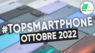 MIGLIORI Smartphone OTTOBRE 2022 tutte le fasce di prezzo  TopSmartphone [upl. by Anneg]