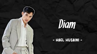 Hael Husaini  Diam Lirik [upl. by Harriet]