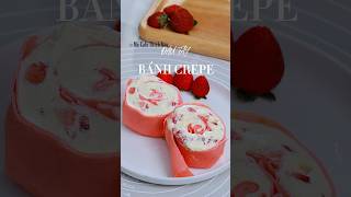 Bánh Crepe Dâu Tây – Hot Trend Giới Trẻ Học Ngay Công Thức Siêu Dễ diy food cake cooking [upl. by Einiffit]