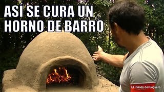 Así se cura un Horno de Barro Parte Nº2 quotEl Rincón del Sogueroquot [upl. by Haymo435]