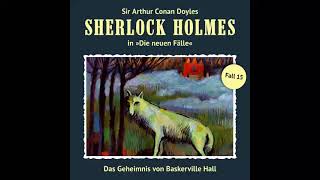 Sherlock Holmes  Die neuen Fälle Fall 15 Das Geheimnis von Baskerville Hall Komplettes Hörspiel [upl. by Narhem535]