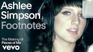 Ashlee Simpson  The Making Of Pieces Of Me Vevo Footnotes [upl. by Anitirhc827]