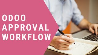 Odoo Approval Workflow How To Configure [upl. by Baxter]