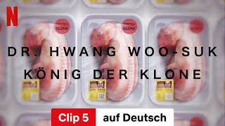 Dr Hwang Woosuk König der Klone Clip 5  Trailer auf Deutsch  Netflix [upl. by Vidal]