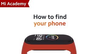 MiAcademy  Mi Smart Band 4 How to Find Your Phone [upl. by Uase747]