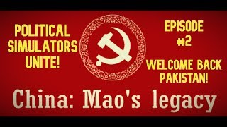 Welcome Back Pakistan  China Maos Legacy  Playthrough  Episode 2 [upl. by Thamos395]