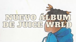 NUEVO ALBUM DE JUICE WRLD [upl. by Story]