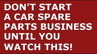 How to Start a Car Spare Parts Business  Free Car Spare Parts Business Plan Template Included [upl. by Yrrot]