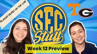 SEC STUFF Preview Week 12 I Georgia vs Tennessee SEC Championship amp Playoff Hopes on the Line [upl. by Ardnassac747]