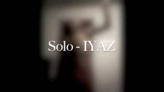 Iyaz  Solo Video [upl. by Eneloj663]