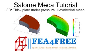 Salome Meca Code Aster Tutorial  3D Example  Hexahedral mesh FEA4Free [upl. by Dnalyr]