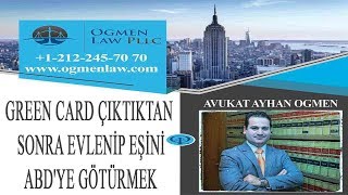 GREEN CARD ÇIKTIKTAN SONRA EVLENİP EŞİNİ ABDYE GÖTÜRMEK [upl. by Tewfik650]