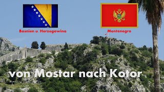 2013  Von Mostar nach Kotor Montenegro  Medugorje  Trebinje  Sitnica  Bosnien Herzegowina [upl. by Anirdnaxela]