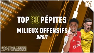 Football Manager 2021  TOP 30 PÉPITES MILIEUX OFFENSIFS DROITS  Partie 3 TOP 10 [upl. by Siddon]