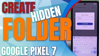 How to Create Hidden Folder on Google Pixel 7 [upl. by Scrivens]