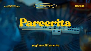 PARCERITA  Yey Hard Ft Marte Film by Yordysix [upl. by Malaspina465]