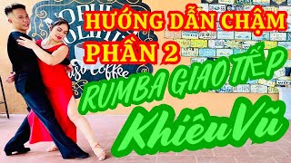 Hướng dẫn chậm khiêu vũ Rumba đôi Giao tiếp phần 2 Dễ nhớ dễ tập đẹp bài Cánh Thiệp Đầu Xuân [upl. by Heigho]