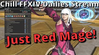 FFXIV Dailies Hangout Stream Red Mage Specifically in Daily Roulettes [upl. by Mcafee]