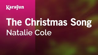 The Christmas Song  Natalie Cole  Karaoke Version  KaraFun [upl. by Wiggins]