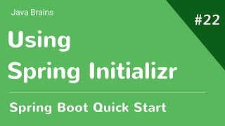 Spring Boot Quick Start 22  Using Spring Initializr [upl. by Fang]