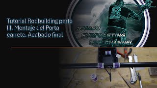 TUTORIAL 03 MONTAJE DEL PORTA CARRETE [upl. by Vergil]