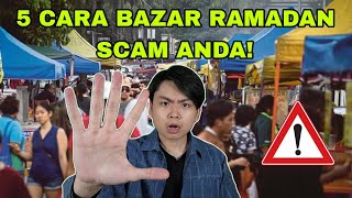 5 Cara Bazar Ramadan Scam Korang [upl. by Onaicilef]