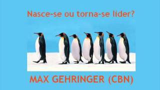 Max Gehringer  Nascese ou tornase líder [upl. by Riker]