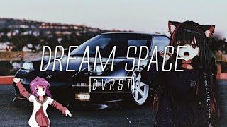 DVRST  D r e a m S p a c e [upl. by Gilliette]