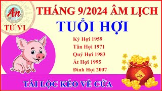 Tử Vi Tháng 92024 Âm Lịch Tuổi HỢI  TÀI LỘC KÉO VỀ CỬA [upl. by Bury]