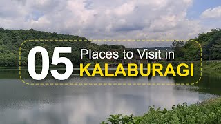 Top Five Tourist Attractions to Visit in Kalaburagi District  Karnataka [upl. by Romona348]