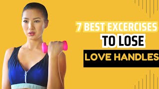 quot7 Best Exercises to Lose Love Handles in Under a Monthquot [upl. by Erlin]