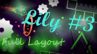 Lily  Geometry Dash Full Layout StartPos [upl. by Agosto]