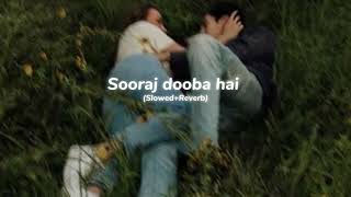 Sooraj dooba hai slowedreverb [upl. by Otrebor]