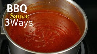 How To Make BBQ Sauce 3 Ways [upl. by Keegan]